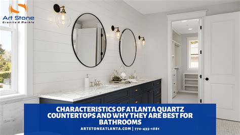 Characteristics of Atlanta Quartz Countertops and Why They Are Best For Bathrooms