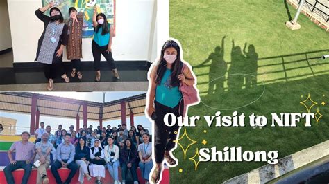 Our Visit to NIFT Shillong New Campus | Campus Tour #niftshillong #niftshillongcampustour - YouTube