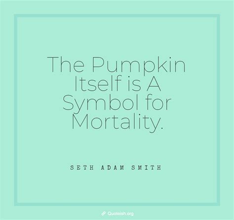 15+ Pumpkin Quotes - QUOTEISH