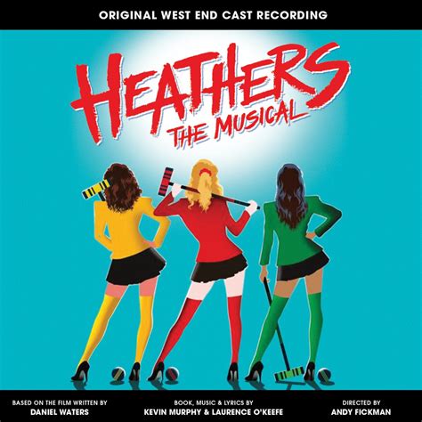 ‎Heathers the Musical (Original West End Cast Recording) by Kevin Murphy & Laurence O'Keefe on ...