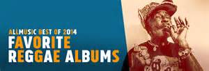 Favorite Reggae Albums | AllMusic 2014 in Review