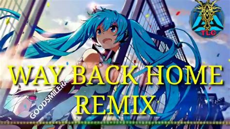 Nightcore - Way back home remix - YouTube