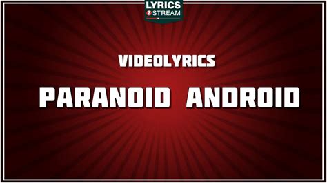 Paranoid Android Lyrics - Radiohead tribute - Lyrics2Stream - YouTube