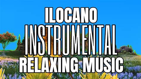 Ilocano Songs Instrumental Relaxing Music - YouTube