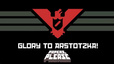 Papers Please Endings Guide - All Endings, How to Unlock