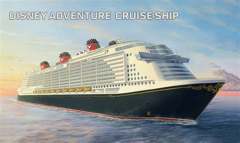 Disney Adventure Cruise Ship Facts and Information