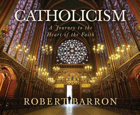 Catholicism: A Journey to the Heart of the Faith | Catholic, Barron, Catholic doctrine