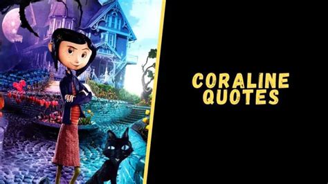 Top 12 Mind-Blowing Quotes From The Coraline Movie