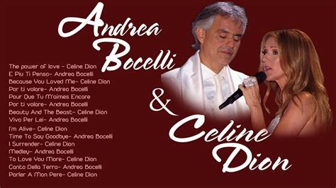 Andrea Bocelli and Celine Dion Greatest Hits (Full album) - Andrea Bocelli, Céline Dion Playlist ...