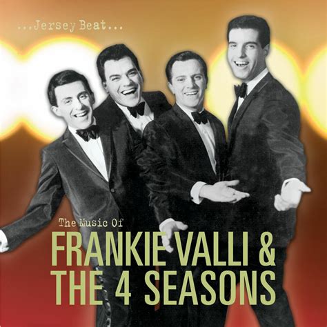 Stream Free Songs by Frankie Valli & the Four Seasons & Similar Artists | iHeartRadio