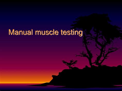 PPT - Manual muscle testing PowerPoint Presentation, free download - ID:1782695