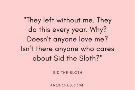 Hilarious Sid the Sloth Quotes to Make You Laugh Out Loud