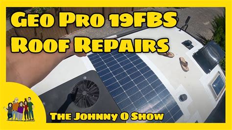 Ep. #900 Geo Pro 19FBS RV Roof Upgrade: Solar Panel & Eternabond Tape Installation - YouTube