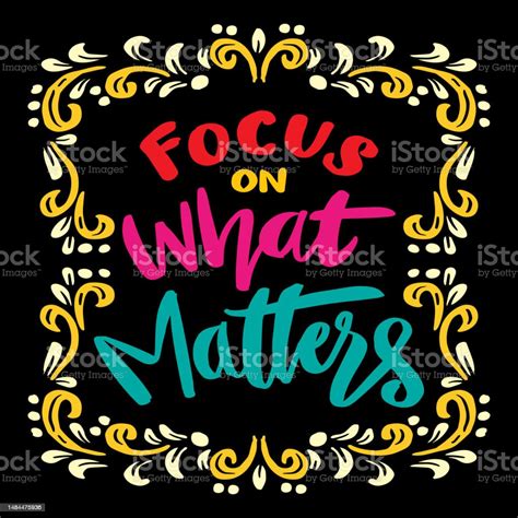 Focus On What Matters Hand Lettering Poster Quotes Stock Illustration ...