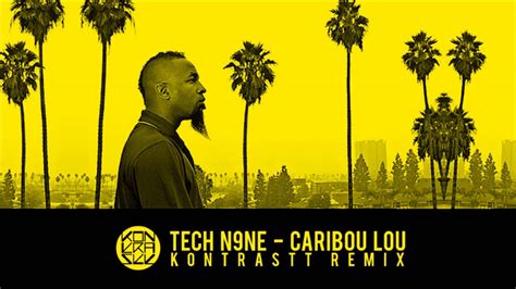 Tech N9ne - Caribou Lou (Kontrastt Remix) :: Free Download Available - YouTube