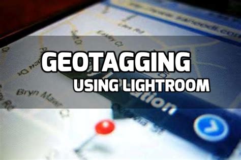 使用 Lightroom 編輯定位位置 (GPS，GeoTagging)