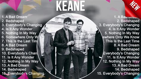 Keane Best Songs Of All Time 💛💛 Captivating And Emotionally Moving ...