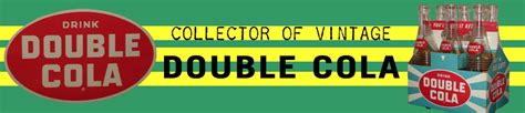 Old Double Cola Collector Looking for Double Cola Signs, Bottles, Soda Racks and more!