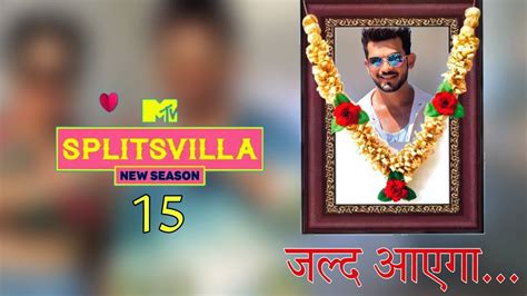 THE MTV SPLITSVILLA SEASON 15 RELEASE DATE IS FINALLY REVEALED! | SPLITSVILLA SEASON 15 EPISODE ...