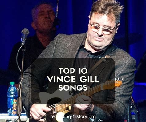 10+ Best Vince Gill Songs & Lyrics - All Time Greatest Hits