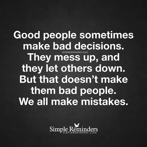 Good people sometimes make bad decisions Good people sometimes make bad ...