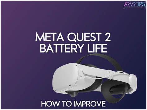 How to Improve Your Meta Quest 2 Battery Life