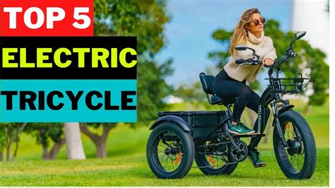 TOP 5 Best Electric Tricycle in 2023 | Best Electric Bicycle - YouTube