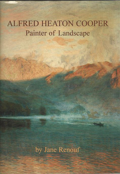 Alfred Heaton Cooper, Painter of Landscape