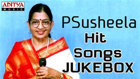 P Susheela Old Hits Songs