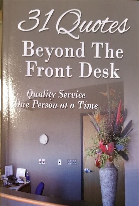 31 Quotes Beyond The Front Desk - Quality Service One Person at a Time ...