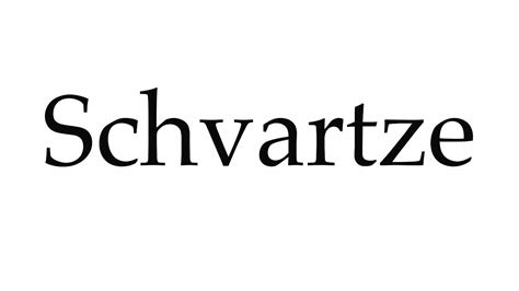 How to Pronounce Schvartze - YouTube