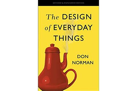 The Design of Everyday Things by Don Norman