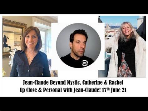 Jean Claude Beyond Mystic: Up Close & Personal with Catherine Edwards ...