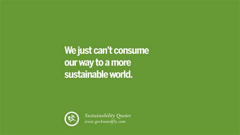 30 Sustainability Quotes On Recycling, Energy, Ecology, And Biodiversity