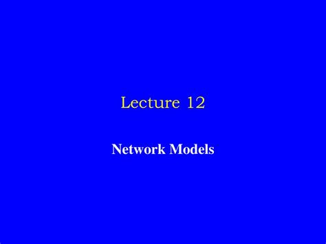 Lecture 12 Network Models. - ppt download