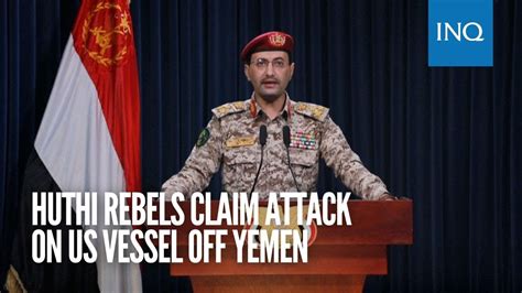 Huthi rebels claim attack on US vessel off Yemen - YouTube