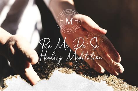 Ra Ma Da Sa Healing Meditation – Metta Yoga: Kundalini Yoga ...