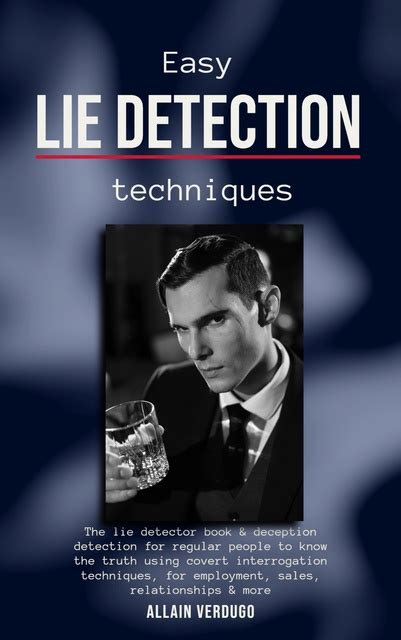 Easy Lie Detection Techniques: The lie detector book & deception ...