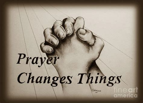 Prayer Changes Things 2 Drawing by Catherine Howley | Pixels