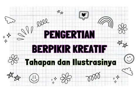 Pengertian Berpikir Kreatif: Tahapan dan Ilustrasinya