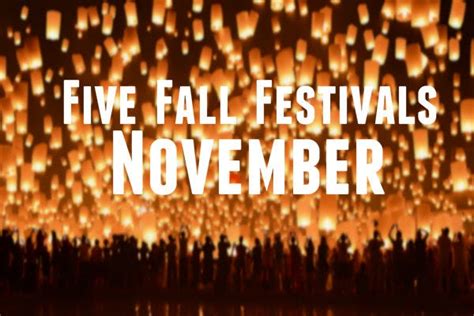 5 Fall Festivals in November (+1 more worthy contenders)