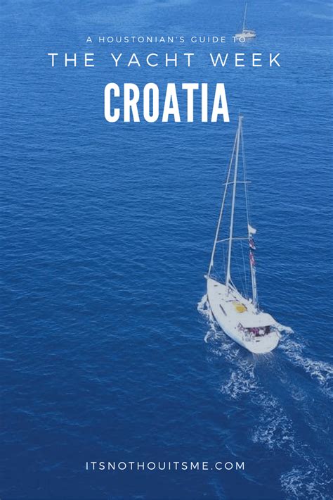 A Houstonian's Guide: The Yacht Week in Croatia – It's Not Hou It's Me