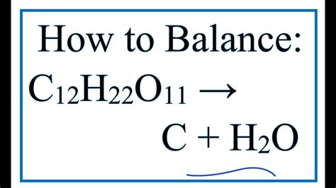 How to Balance C12H22O11 = C + H2O - YouTube