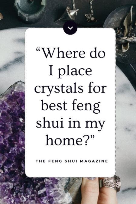 Where To Place Your Crystals for Good Feng Shui Energy - Feng Shui Magazine: Ancient Wisdom for ...