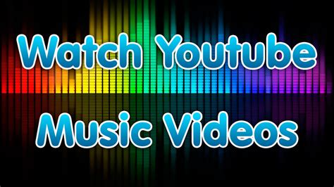 Watch YouTube Music Videos