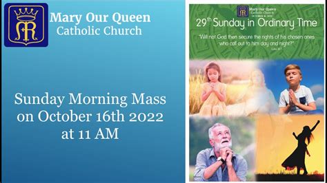 Mary Our Queen Catholic Church Mass on Sunday Morning October 16th 2022 ...