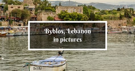 40 pictures that will inspire you to visit Byblos, Lebanon