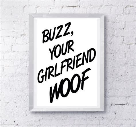 Buzz Your Girlfriend Woof Print