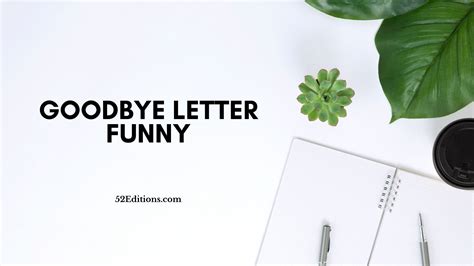 Goodbye Letter Funny // Get FREE Letter Templates (Print or Download)