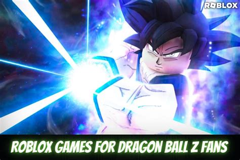 5 best Roblox games for Dragon Ball Z fans